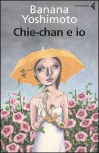 Chie-Chan e io di Banana Yoshimoto